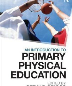 An Introduction to Primary Physical Education - Gerald Griggs