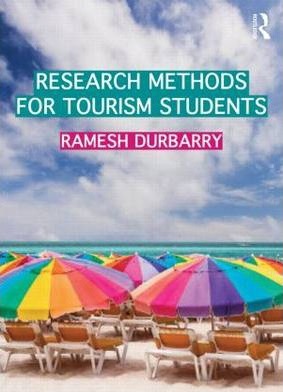 Research Methods for Tourism Students - Ramesh Durbarry
