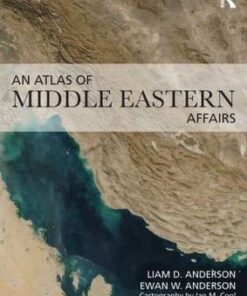 An Atlas of Middle Eastern Affairs - Ewan W. Anderson