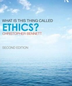 What is this thing called Ethics? - Christopher Bennett