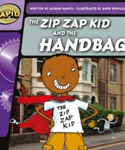The Zip Zap Kid and the Handbag: Step 1.3 Phase 4 - Alison Hawes