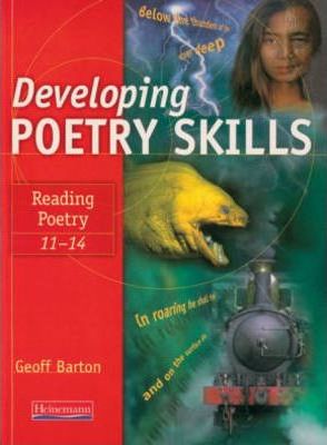 Developing Poetry Skills: Reading Poetry 11-14 - Geoff Barton