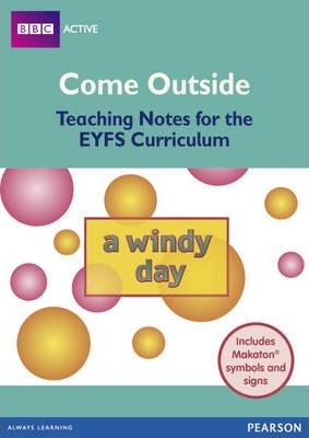Come Outside A Windy Day: Teaching Notes for the EYFS Curriculum -