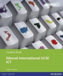 Edexcel International GCSE ICT Student Book and Revision Guide pack - Roger Crawford