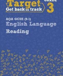 Target Grade 3 Reading AQA GCSE (9-1) English Language Workbook: Target Grade 3 Reading AQA GCSE (9-1) English Language Workbook -