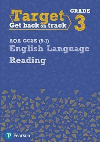 Target Grade 3 Reading AQA GCSE (9-1) English Language Workbook: Target Grade 3 Reading AQA GCSE (9-1) English Language Workbook -