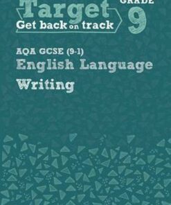 Target Grade 9 Writing AQA GCSE (9-1) English Language Workbook: Target Grade 9 Writing AQA GCSE (9-1) English Language Workbook -