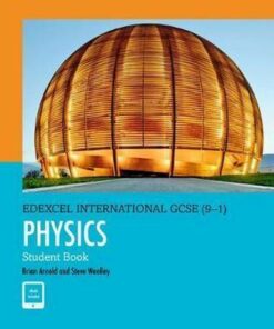 Edexcel International GCSE (9-1) Physics Student Book: print and ebook bundle - Brian Arnold