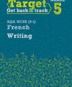 Target Grade 5 Writing AQA GCSE (9-1) French Workbook -
