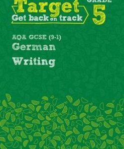 Target Grade 5 Writing AQA GCSE (9-1) German Workbook -