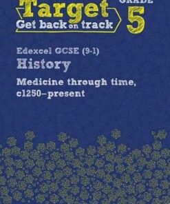Target Grade 5 Edexcel GCSE (9-1) History Medicine in Britain