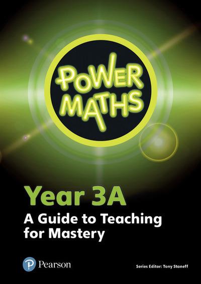 Power Maths Year 3 Teacher Guide 3A - Tony Staneff