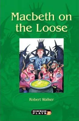 Macbeth on the Loose - Robert Walker