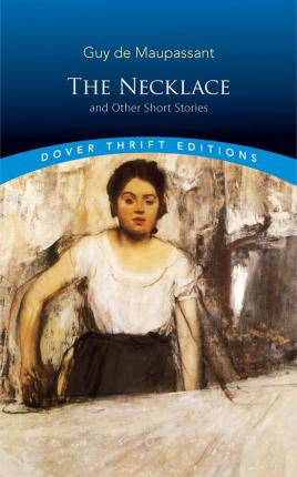 The Necklace and Other Short Stories - Guy de Maupassant
