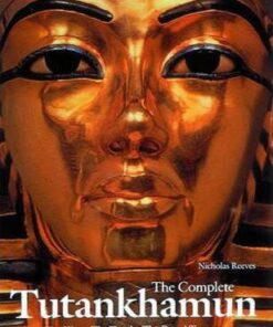 The Complete Tutankhamun: The King