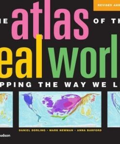 The Atlas of the Real World: Mapping the Way We Live - Daniel Dorling