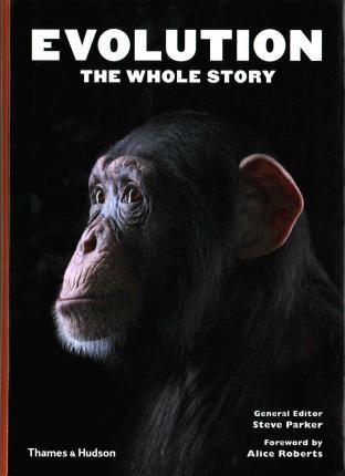 Evolution: The Whole Story - Steve Parker