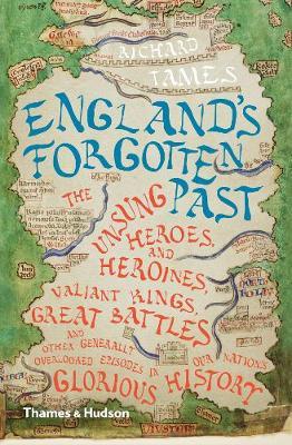 England's Forgotten Past: The Unsung Heroes and Heroines