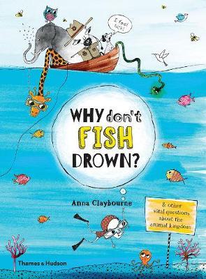 Why Don't Fish Drown? - Anna Claybourne