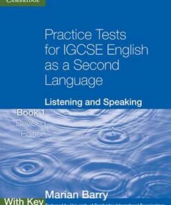 Cambridge International IGCSE: Practice Tests for IGCSE English as a Second Language: Listening and Speaking Book 1 with Key - Marian Barry