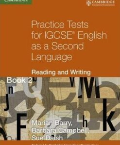 Cambridge International IGCSE: Practice Tests for IGCSE English as a Second Language: Reading and Writing Book 2 - Marian Barry