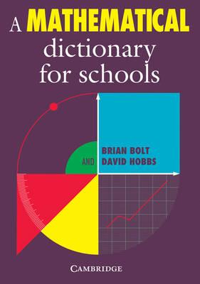 A Mathematical Dictionary for Schools - Brian Bolt