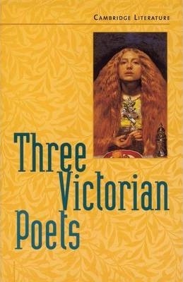 Cambridge Literature: Three Victorian Poets - Jane Ogborn