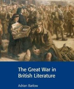 Cambridge Contexts in Literature: The Great War in British Literature - Adrian Barlow