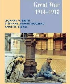 New Approaches to European History: Series Number 26: France and the Great War - Leonard V. Smith