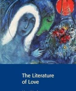 Cambridge Contexts in Literature: The Literature of Love - Mary Ward