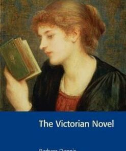 Cambridge Contexts in Literature: The Victorian Novel - Barbara Dennis