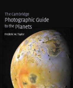 The Cambridge Photographic Guide to the Planets - Fredric W. Taylor