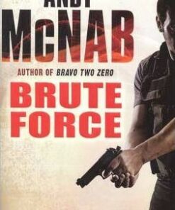 Brute Force: (Nick Stone Thriller 11) - Andy McNab