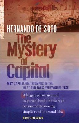 The Mystery Of Capital - Hernando De Soto