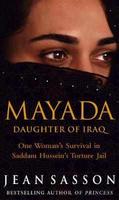Mayada: Daughter Of Iraq - Jean Sasson