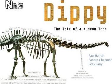 Dippy: The Tale of a Museum Icon - Paul Barrett