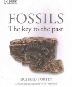 Fossils: The Key to the Past - Richard A. Fortey