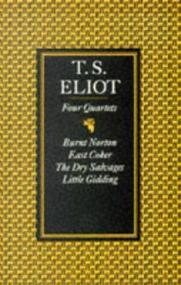 Four Quartets - T. S. Eliot