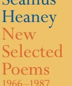 New Selected Poems 1966-1987 - Seamus Heaney
