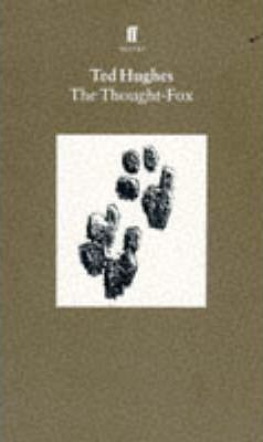 The Thought Fox: Collected Animal Poems Vol 4 - Ted Hughes