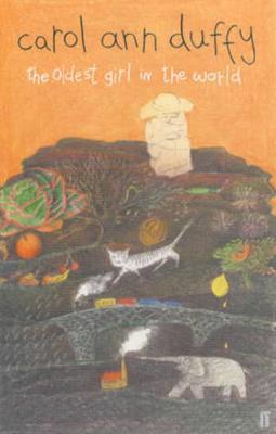 The Oldest Girl in the World - Carol Ann Duffy