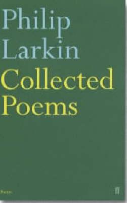 Collected Poems - Philip Larkin