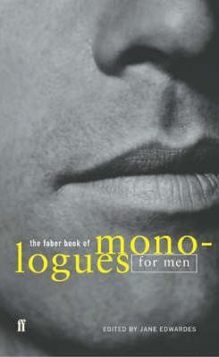 The Faber Book of Monologues: Men - Jane Edwardes