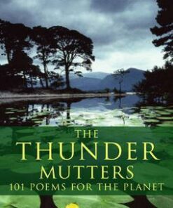 The Thunder Mutters: 101 Poems for the Planet - Alice Oswald