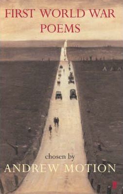 First World War Poems - Sir Andrew Motion