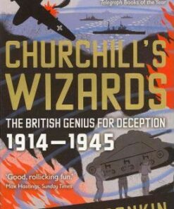 Churchill's Wizards: The British Genius for Deception 1914-1945 - Nicholas Rankin