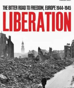Liberation: The Bitter Road to Freedom