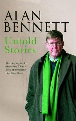 Untold Stories - Alan Bennett