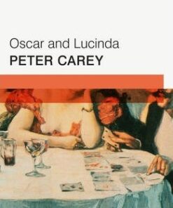 Oscar and Lucinda: Faber Modern Classics - Peter Carey