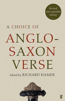 A Choice of Anglo-Saxon Verse - Richard Hamer